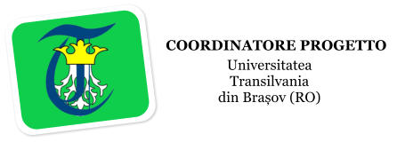 COORDINATORE PROGETTO Universitatea Transilvania  din Brașov (RO)